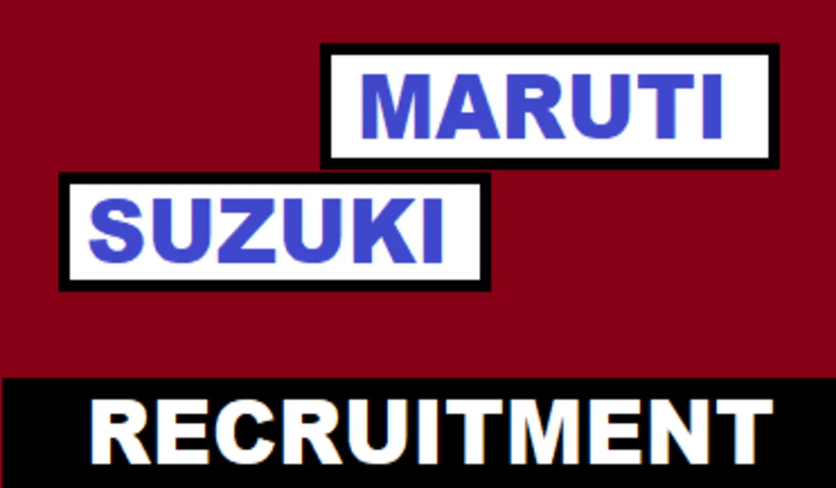 Maruti Suzuki Recruitment 2024, Check Selection Process, Qualification