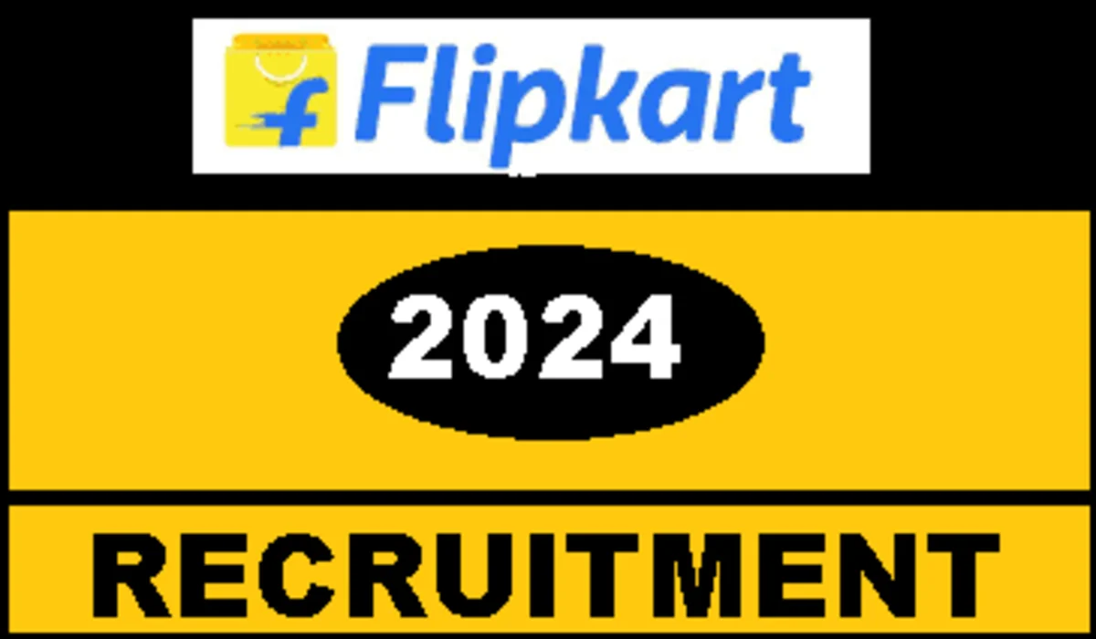 Flipkart Recruitment 2024